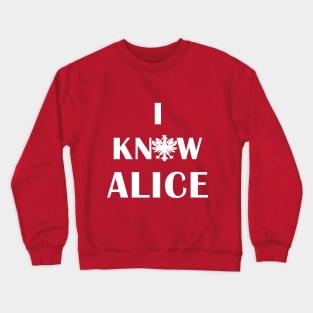 Polish Dyngus Day I Know Alice Crewneck Sweatshirt